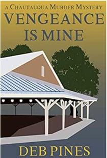 Vengeance Is Mine: A Chautauqua Murder Mystery - Mimi Goldman Chautauqua Mysteries, #5