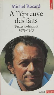 À l'épreuve des faits - Textes politiques (1979-1985)