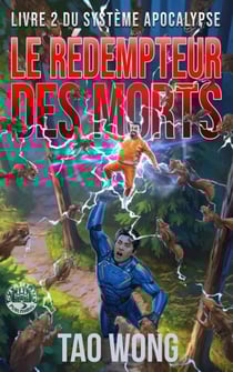 Le Rédempteur des morts - Le Système Apocalypse, #2