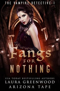Fangs For Nothing - The Vampire Detective, #1
