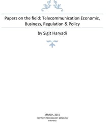 Papers on the field: Telecommunication Economic, Business, Regulation & Policy