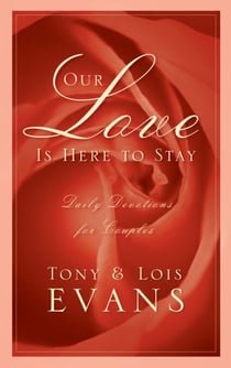 Our Love Is Here to Stay - A Daily Devotional for Couples