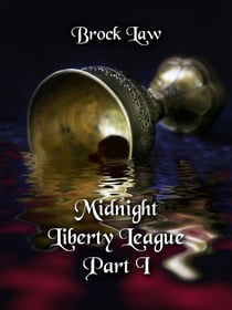 Midnight Liberty League - Part I