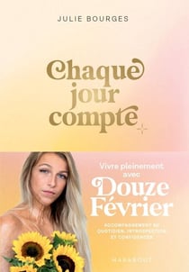 Chaque jour compte - Vivre pleinement avec Douzefévrier