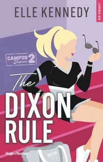 The Dixon rule - Version française - The campus diaries Tome 2