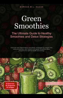 Green Smoothies: The Ultimate Guide to Healthy Smoothies and Detox Strategies - Smoothie (EN), #1