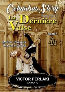 La dernière Valse - Ballade Irlandaise de Cork à Dublin