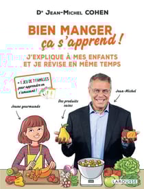 Bien manger, ça s'apprend ! - J'explique à mes enfants et je révise en même temps