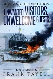 Surviving the Evacuation, Book 16: Unwanted Visitors, Unwelcome Guests - Surviving The Evacuation, #16