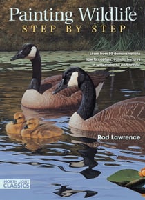 Painting Wildlife Step by Step - Learn from 50 demonstrations how to capture realistic textures in watercolor, oil and acrylic