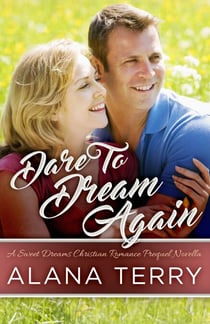 Dare to Dream Again - A Sweet Dreams Christian Romance, #0