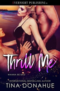 Thrill Me - Wanna Be Bad, #2