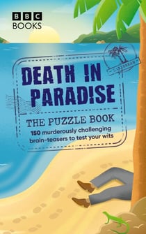 Death in Paradise: The Puzzle Book - The official companion for fans of the hit BBC show