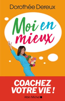 Moi en mieux - Coachez votre vie !