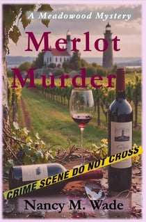 Merlot Murder - A Meadowood Mystery, #7