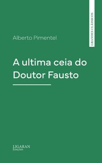 A ultima ceia do Doutor Fausto