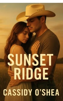 Sunset Ridge: A Texas Ranch Romance