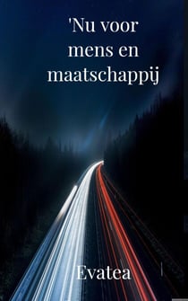 'Nu' voor mens en maatschappij