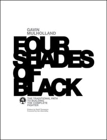 Four Shades of Black - The Traditional Path to Building the Complete Fighter