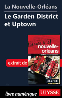La Nouvelle-Orléans - Le Garden District et Uptown