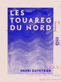 Les Touareg du Nord - Exploration du Sahara