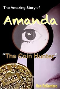 The Amazing Story of Amanda “The Coin Hunter”