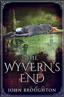 The Wyvern's End - Wyrd Of The Wolf, #3