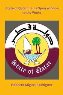 State of Qatar: Iran's Open Window to the World