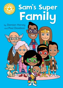 Sam's Super Family - Independent Reading Yellow