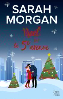Noël sur la 5e avenue - Découvrez "Mariage sous les flocons", la nouvelle romance de Noël de Sarah Morgan