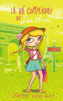 La Vie compliquée de Léa Olivier T12 - Paris