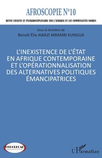 L’inexistence de l’État en Afrique contemporaine et l’opérationnalisation des alternatives politiques émancipatrices