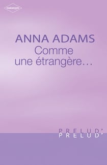 Comme une étrangère... (Harlequin Prélud')
