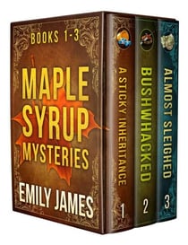 Maple Syrup Mysteries Box Set 1 - Maple Syrup Mysteries Box Sets, #1