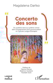 Concerto des sons - Du système slave au système roman dans l'enseignement de la prononciation en Français Langue Étrangère
