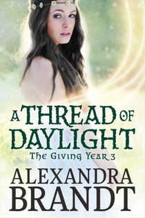 A Thread of Daylight - The Giving Year Cycle, #3