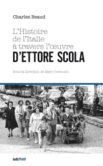 L’Histoire de l’Italie à travers l’œuvre d’Ettore Scola - Mémoire Master 2 cinéma université Aix-Marseille