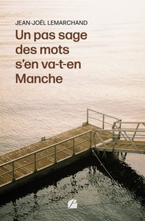 Un pas sage des mots s’en va-t-en Manche
