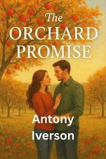 The Orchard Promise - Romance In Willow Creek, #7