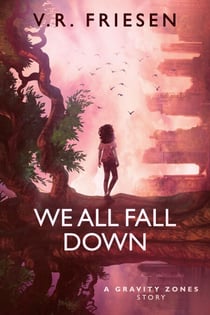 We All Fall Down - Gravity Shattered