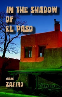 In the Shadow of El Paso - River City Short Stories
