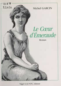 Le cœur d'émeraude - Roman