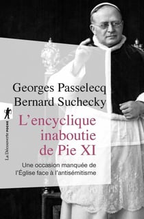 L'encyclique inaboutie de Pie XI - Une occasion manquée de l'Église face à l'antisémitisme