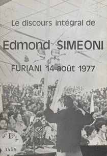 Le discours intégral de Edmond Simeoni - Furiani, 14 août 1977