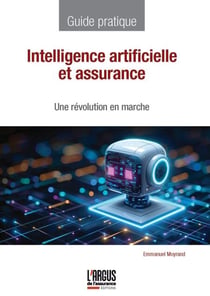 Intelligence artificielle et assurance - Une révolution en marche