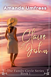 Claire St. John - The Family Circle Series, #1