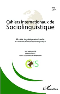 Cahiers Internationaux de Sociolinguistique - Pluralité linguistique et culturelle - Actualité de la recherche en sociolinguistique