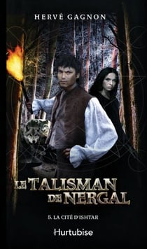 Le Talisman de Nergal T5 - La cité d’Ishtar