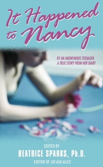 It Happened to Nancy - By an Anonymous Teenager, A True Story from Her Diary