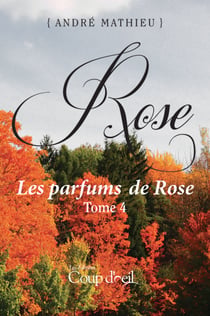 Rose - Tome 4 - Les parfums de Rose